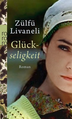 livnet:glueckseligkeit-taschenbuch-zuelfue-livaneli-620x1024.jpeg